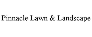PINNACLE LAWN & LANDSCAPE