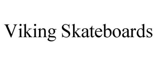 VIKING SKATEBOARDS