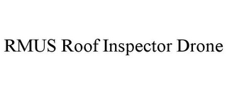 RMUS ROOF INSPECTOR DRONE