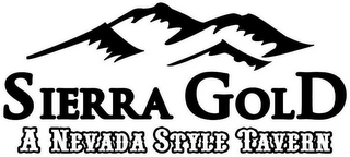 SIERRA GOLD A NEVADA STYLE TAVERN