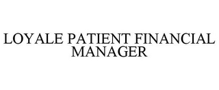 LOYALE PATIENT FINANCIAL MANAGER