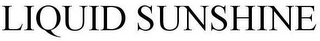 LIQUID SUNSHINE