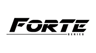 FORTE SERIES