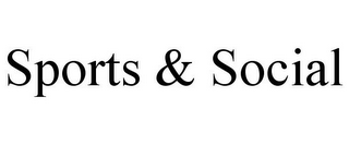 SPORTS & SOCIAL