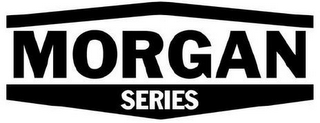 MORGAN SERIES