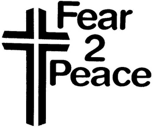 FEAR 2 PEACE