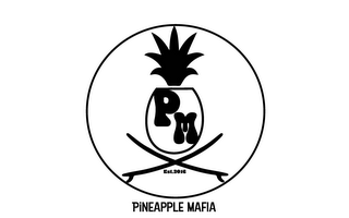 PINEAPPLE MAFIA P M EST.2016