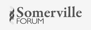 SOMERVILLE FORUM