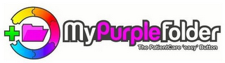 MYPURPLEFOLDER THE PATIENTCARE 'EASY' BUTTON