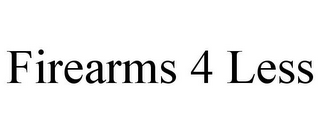 FIREARMS 4 LESS