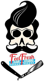 FEEL FRESH HAIR STUDIO EST 2008