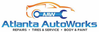 AAW ATLANTA AUTOWORKS REPAIRS · TIRES &SERVICE · BODY & PAINT