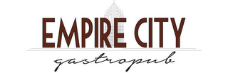 EMPIRE CITY GASTROPUB