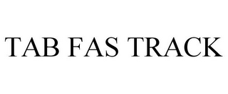 TAB FAS TRACK