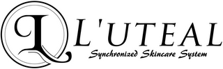 L L'UTEAL SYNCHRONIZED SKINCARE SYSTEM