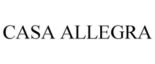 CASA ALLEGRA