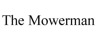 THE MOWERMAN