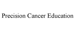 PRECISION CANCER EDUCATION