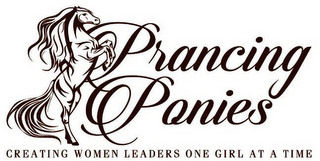 PRANCING PONIES CREATING WOMEN LEADERS ONE GIRL AT A TIME