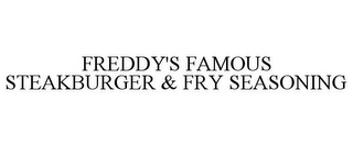 FREDDY'S FAMOUS STEAKBURGER & FRY SEASONING