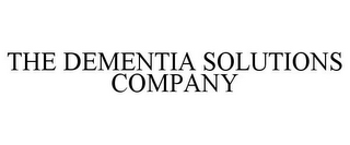 THE DEMENTIA SOLUTIONS COMPANY