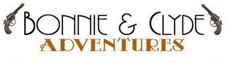 BONNIE & CLYDE ADVENTURES