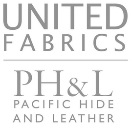 UNITED FABRICS PH&L PACIFIC HIDE AND LEATHER