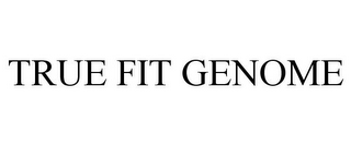 TRUE FIT GENOME