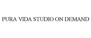 PURA VIDA STUDIO ON DEMAND