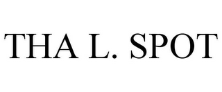 THA L. SPOT