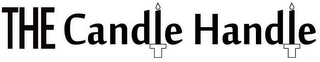 THE CANDLE HANDLE