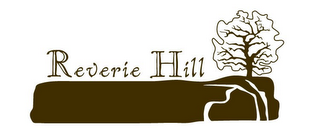 REVERIE HILL