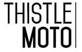 THISTLE MOTO