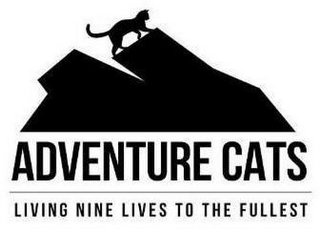 ADVENTURE CATS LIVING NINE LIVES TO THE FULLEST