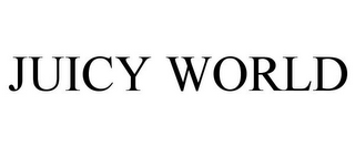 JUICY WORLD