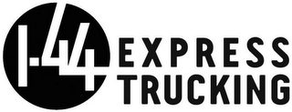 I-44 EXPRESS TRUCKING