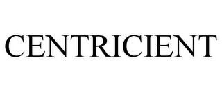 CENTRICIENT