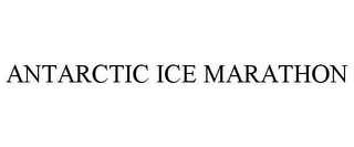 ANTARCTIC ICE MARATHON