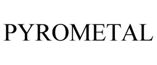PYROMETAL