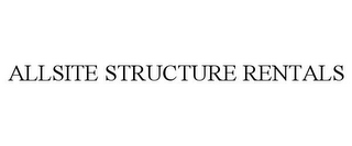 ALLSITE STRUCTURE RENTALS