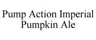 PUMP ACTION IMPERIAL PUMPKIN ALE