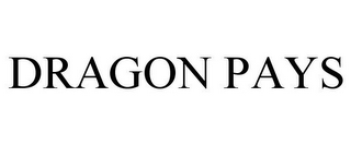 DRAGON PAYS