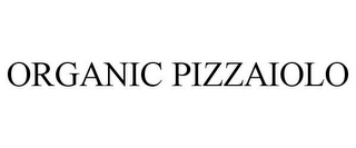 ORGANIC PIZZAIOLO