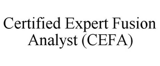 CERTIFIED EXPERT FUSION ANALYST (CEFA)