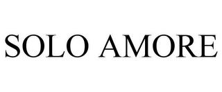 SOLO AMORE