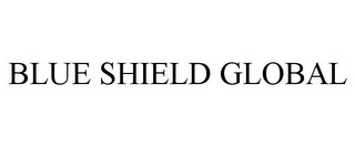 BLUE SHIELD GLOBAL