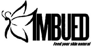 IMBUED FEED YOUR SKIN NATURAL