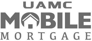 UAMC MOBILE MORTGAGE