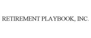 RETIREMENT PLAYBOOK, INC.