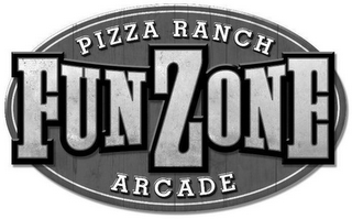 PIZZA RANCH FUN ZONE ARCADE